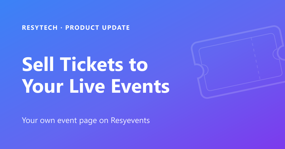 Introducing Live Events: Sell Tickets to Shows on Resyevents
